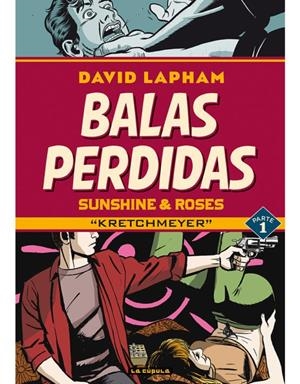 BALAS PERDIDAS. SUNSHINE & ROSES 1: KRETCHMEYER | 9788418809101 | LAPHAM, DAVID | Galatea Llibres | Librería online de Reus, Tarragona | Comprar libros en catalán y castellano online
