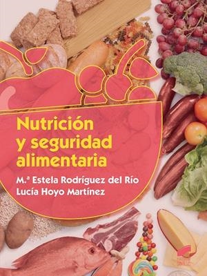 NUTRICIÓN Y SEGURIDAD ALIMENTARIA | 9788491710233 | RODRÍGUEZ DEL RÍO, ESTELA/HOYO MARTINEZ, LUCÍA | Galatea Llibres | Llibreria online de Reus, Tarragona | Comprar llibres en català i castellà online