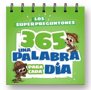 LOS SUPERPREGUNTONES 365 UNA PALABRA PARA CADA DÍA | 9788499743554 | Galatea Llibres | Llibreria online de Reus, Tarragona | Comprar llibres en català i castellà online