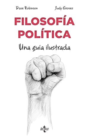 FILOSOFÍA POLÍTICA UNA GUÍA ILUSTRADA | 9788430982028 | ROBINSON, DAVE | Galatea Llibres | Llibreria online de Reus, Tarragona | Comprar llibres en català i castellà online