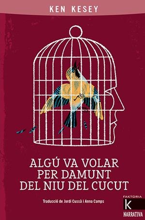 ALGÚ VA VOLAR PER DAMUNT DEL NIU DEL CUCUT | 9788418558030 | KESEY, KEN | Galatea Llibres | Librería online de Reus, Tarragona | Comprar libros en catalán y castellano online