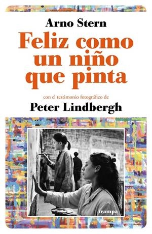 FELIZ COMO UN NIÑO QUE PINTA | 9788494914041 | STERN, ARNO | Galatea Llibres | Llibreria online de Reus, Tarragona | Comprar llibres en català i castellà online