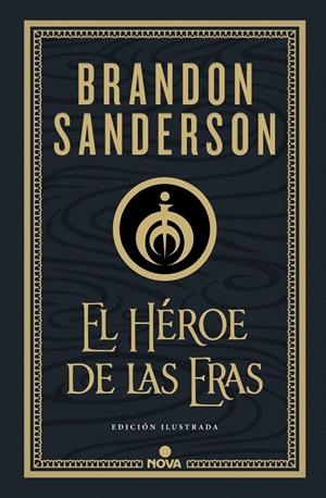 EL HÉROE DE LAS ERAS (NACIDOS DE LA BRUMA-MISTBORN [EDICIÓN ILUSTRADA] 3) | 9788418037290 | SANDERSON, BRANDON | Galatea Llibres | Librería online de Reus, Tarragona | Comprar libros en catalán y castellano online