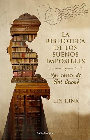 LA BIBLIOTECA DE LOS SUEÑOS IMPOSIBLES. LAS CARTAS DE ANI CRUMB | 9788418557514 | RINA, LIN | Galatea Llibres | Llibreria online de Reus, Tarragona | Comprar llibres en català i castellà online