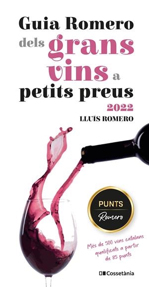 GUIA ROMERO DELS GRANS VINS A PETITS PREUS 2022 | 9788413560861 | ROMERO GARRIDO, LLUÍS | Galatea Llibres | Librería online de Reus, Tarragona | Comprar libros en catalán y castellano online