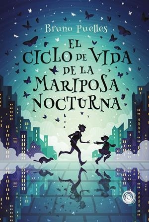 EL CICLO DE VIDA DE LA MARIPOSA NOCTURNA | 9788418898969 | PUELLES, BRUNO | Galatea Llibres | Llibreria online de Reus, Tarragona | Comprar llibres en català i castellà online