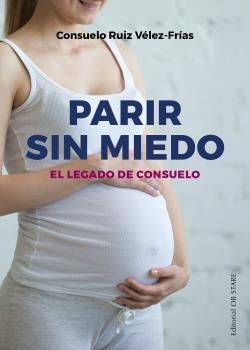 PARIR SIN MIEDO (N.E.) | 9788494981494 | RUIZ VELEZ-FRIAS, CONSUELO | Galatea Llibres | Llibreria online de Reus, Tarragona | Comprar llibres en català i castellà online