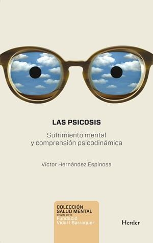 LAS PSICOSIS. SUFRIMIENTO MENTAL Y COMPRENSIÓN PSICODINÁMICA | 9788425432507 | HERNÁNDEZ ESPINOSA, VÍCTOR | Galatea Llibres | Librería online de Reus, Tarragona | Comprar libros en catalán y castellano online