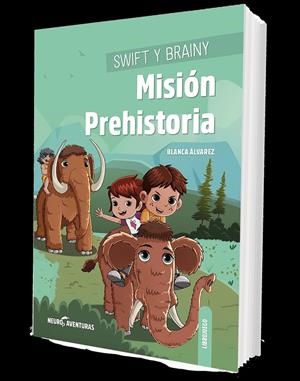 SWIFT Y BRAINY. MISIÓN PREHISTORIA | 9788426733788 | ÁLVAREZ, BLANCA | Galatea Llibres | Llibreria online de Reus, Tarragona | Comprar llibres en català i castellà online