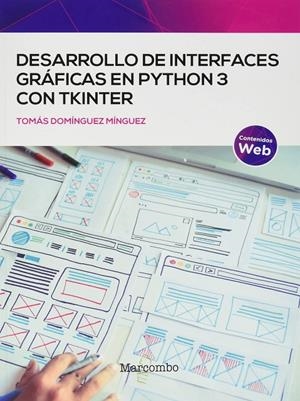 DESARRROLLO DE INTERFACES GRÁFICAS EN PYTHON 3 CON TKINTER | 9788426733405 | DOMINGUEZ MINGUEZ, TOMAS | Galatea Llibres | Llibreria online de Reus, Tarragona | Comprar llibres en català i castellà online