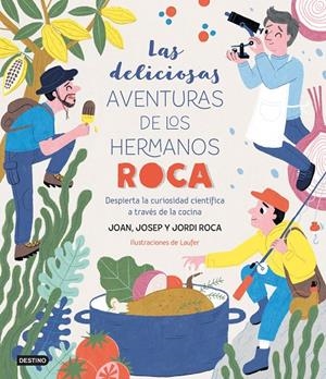 LAS DELICIOSAS AVENTURAS DE LOS HERMANOS ROCA | 9788408249382 | ROCA, JOSEP/ROCA, JORDI/LAUFER/ROCA, JOAN | Galatea Llibres | Llibreria online de Reus, Tarragona | Comprar llibres en català i castellà online