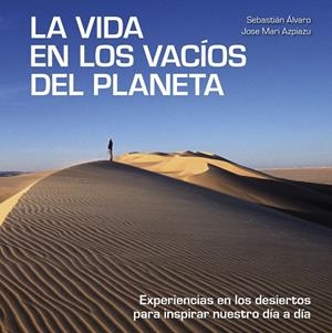 LA VIDA EN LOS VACÍOS DEL PLANETA | 9788418820137 | ÁLVARO, SEBASTIÁN/AZPIAZU, JOSE MARI | Galatea Llibres | Llibreria online de Reus, Tarragona | Comprar llibres en català i castellà online
