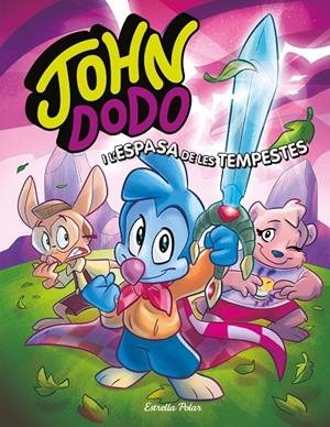 JOHN DODO I L'ESPASA DE LES TEMPESTES | 9788413891019 | Galatea Llibres | Llibreria online de Reus, Tarragona | Comprar llibres en català i castellà online