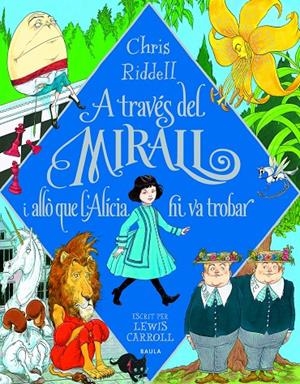 A TRAVÉS DEL MIRALL I ALLÒ QUE L'ALÍCIA HI VA TROBAR | 9788447946266 | CAROLL, LEWIS | Galatea Llibres | Llibreria online de Reus, Tarragona | Comprar llibres en català i castellà online