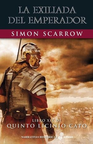 LA EXILIADA DEL EMPERADOR XIX | 9788435063845 | SCARROW, SIMON | Galatea Llibres | Librería online de Reus, Tarragona | Comprar libros en catalán y castellano online