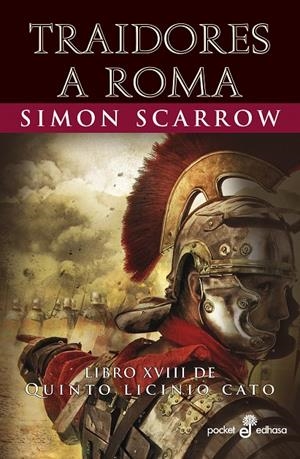 TRAIDORES A ROMA LIBRO XVIII DE QUINTO LICINIO CATO | 9788435022521 | SCARROW, SIMON | Galatea Llibres | Librería online de Reus, Tarragona | Comprar libros en catalán y castellano online