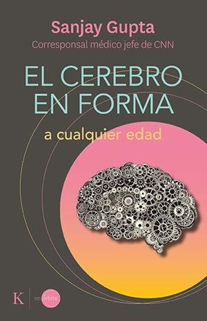EL CEREBRO EN FORMA A CUALQUIER EDAD | 9788499889184 | GUPTA, SANJAY | Galatea Llibres | Librería online de Reus, Tarragona | Comprar libros en catalán y castellano online