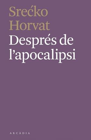 DESPRÉS DE L'APOCALIPSI | 9788412373110 | SRECKO HORVAT | Galatea Llibres | Llibreria online de Reus, Tarragona | Comprar llibres en català i castellà online