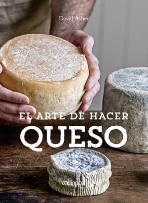 EL ARTE DE HACER QUESO | 9788412033496 | ROTSZTAIN, DAVID ASHER | Galatea Llibres | Llibreria online de Reus, Tarragona | Comprar llibres en català i castellà online