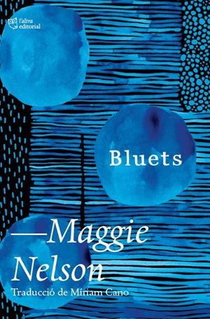 BLUETS | 9788412392517 | NELSON, MAGGIE | Galatea Llibres | Llibreria online de Reus, Tarragona | Comprar llibres en català i castellà online