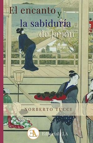EL ENCANTO Y LA SABIDURÍA DE JAPON | 9788499502199 | TUCCI ROMERO, NORBERTO | Galatea Llibres | Librería online de Reus, Tarragona | Comprar libros en catalán y castellano online