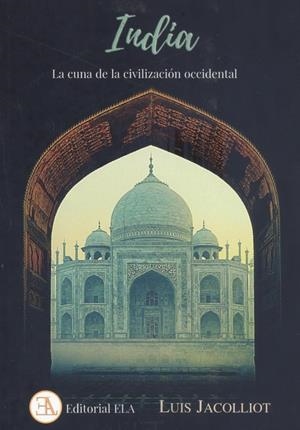 INDIA, LA CUNA DE LA CIVILIZACIÓN OCCIDENTAL | 9788499502281 | JACOLLIOT, LUIS | Galatea Llibres | Librería online de Reus, Tarragona | Comprar libros en catalán y castellano online