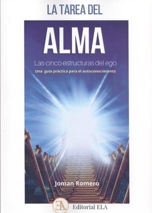 LA TAREA DEL ALMA. LAS CINCO ESTRUCTURAS DEL EGO | 9788499502328 | ROMERO, JOMAN | Galatea Llibres | Librería online de Reus, Tarragona | Comprar libros en catalán y castellano online