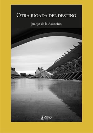OTRA JUGADA DEL DESTINO | 9788418975073 | DE LA ASUNCIÓN, JUANJO | Galatea Llibres | Librería online de Reus, Tarragona | Comprar libros en catalán y castellano online