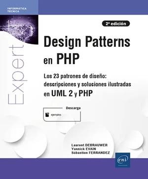 DESIGN PATTERNS EN PHP - LOS 23 PATRONES DE DISEÑO: DESCRIPCIONES Y SOLUCIONES I | 9782409033438 | DEBRAUWER, LAURENT/ FERRANDEZ, SÉBASTIEN/ EVAIN, YANNICK | Galatea Llibres | Librería online de Reus, Tarragona | Comprar libros en catalán y castellano online