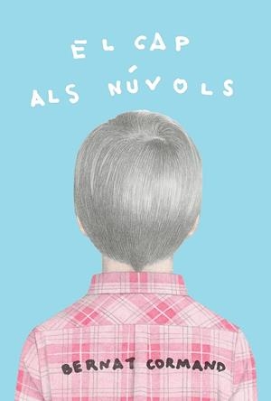 EL CAP ALS NUVOLS | 9788412312317 | CORMAND, BERNAT | Galatea Llibres | Llibreria online de Reus, Tarragona | Comprar llibres en català i castellà online