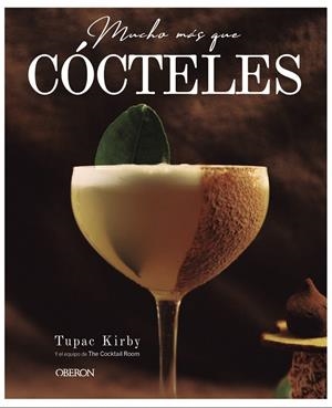MUCHO MÁS QUE CÓCTELES | 9788441544925 | KIRBY, TUPAC | Galatea Llibres | Llibreria online de Reus, Tarragona | Comprar llibres en català i castellà online