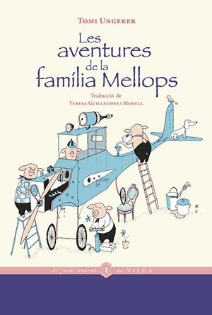 LES AVENTURES DE LA FAMÍLIA MELLOPS | 9788418908194 | UNGERER, TOMI | Galatea Llibres | Llibreria online de Reus, Tarragona | Comprar llibres en català i castellà online