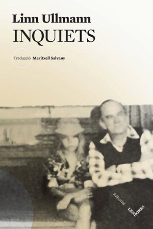 INQUIETS | 9788412398113 | ULLMANN, LINN | Galatea Llibres | Librería online de Reus, Tarragona | Comprar libros en catalán y castellano online