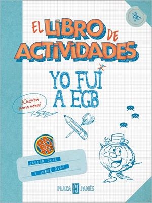 YO FUI A EGB. EL LIBRO DE ACTIVIDADES | 9788401025631 | DÍAZ, JORGE/IKAZ, JAVIER | Galatea Llibres | Librería online de Reus, Tarragona | Comprar libros en catalán y castellano online