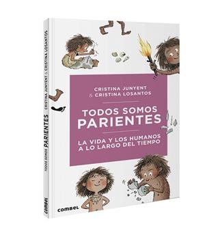 TODOS SOMOS PARIENTES. LA VIDA Y LOS HUMANOS A LO LARGO DEL TIEMPO | 9788491016724 | JUNYENT RODRÍGUEZ, MARIA CRISTINA | Galatea Llibres | Llibreria online de Reus, Tarragona | Comprar llibres en català i castellà online