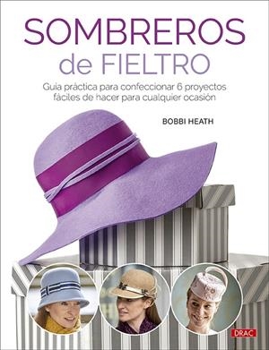 SOMBREROS DE FIELTRO | 9788498747034 | HEATH, BOBBI | Galatea Llibres | Llibreria online de Reus, Tarragona | Comprar llibres en català i castellà online
