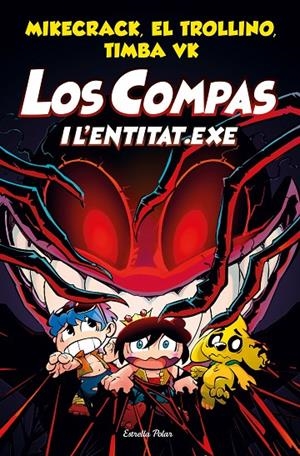 LOS COMPAS I L'ENTITAT.EXE | 9788413891064 | MIKECRACK, EL TROLLINO Y TIMBA VK | Galatea Llibres | Llibreria online de Reus, Tarragona | Comprar llibres en català i castellà online