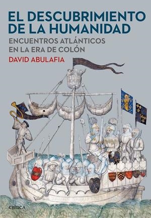 EL DESCUBRIMIENTO DE LA HUMANIDAD | 9788491993537 | ABULAFIA, DAVID | Galatea Llibres | Librería online de Reus, Tarragona | Comprar libros en catalán y castellano online