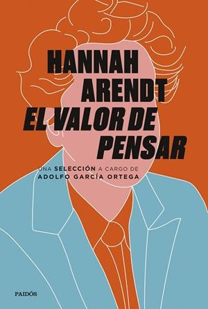 EL VALOR DE PENSAR | 9788449338724 | ARENDT, HANNAH/GARCÍA ORTEGA, ADOLFO | Galatea Llibres | Llibreria online de Reus, Tarragona | Comprar llibres en català i castellà online