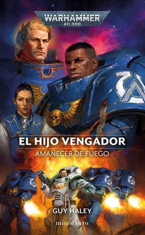 EL HIJO VENGADOR: AMANECER DE FUEGO. WARHAMMER 40.000 | 9788445011683 | HALEY, GUY | Galatea Llibres | Llibreria online de Reus, Tarragona | Comprar llibres en català i castellà online