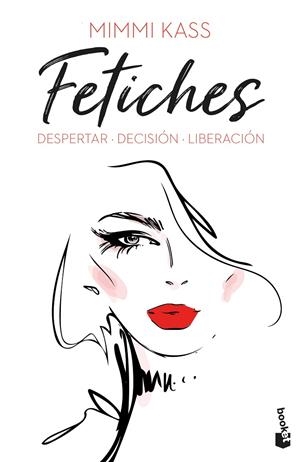 FETICHES: DESPERTAR. DECISIÓN. LIBERACIÓN | 9788408249535 | KASS, MIMMI | Galatea Llibres | Llibreria online de Reus, Tarragona | Comprar llibres en català i castellà online