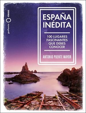 ESPAÑA INÉDITA | 9788408249771 | PUENTE MAYOR, ANTONIO | Galatea Llibres | Llibreria online de Reus, Tarragona | Comprar llibres en català i castellà online