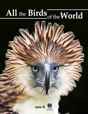 ALL THE BIRDS OF THE WORLD | 9788416728374 | DEL HOYO, JOSEP | Galatea Llibres | Librería online de Reus, Tarragona | Comprar libros en catalán y castellano online