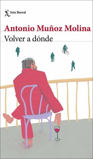 VOLVER A DONDE. EJEMPLAR FIRMADO POR EL AUTOR | 8432715137764 | MUÑOZ MOLINA, ANTONIO | Galatea Llibres | Llibreria online de Reus, Tarragona | Comprar llibres en català i castellà online