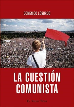 LA CUESTIÓN COMUNISTA | 9788418550836 | LOSURDO, DOMENICO | Galatea Llibres | Llibreria online de Reus, Tarragona | Comprar llibres en català i castellà online