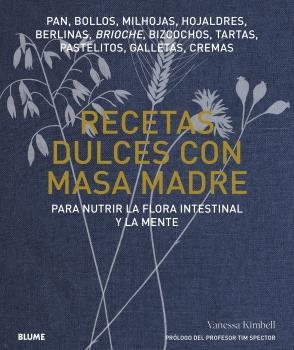 RECETAS DULCES CON MASA MADRE | 9788418725210 | KIMBELL, VANESSA | Galatea Llibres | Librería online de Reus, Tarragona | Comprar libros en catalán y castellano online