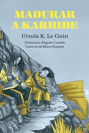 MADURAR A KARHIDE | 9788417925659 | K. LE GUIN, URSULA | Galatea Llibres | Llibreria online de Reus, Tarragona | Comprar llibres en català i castellà online