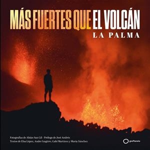 MAS FUERTES QUE EL VOLCAN | 9788408252313 | AA.VV | Galatea Llibres | Librería online de Reus, Tarragona | Comprar libros en catalán y castellano online