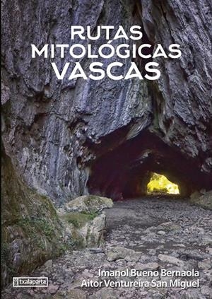 RUTAS MITOLOGICAS VASCAS | 9788418252846 | BUENO BERNAOLA, IMANOL | Galatea Llibres | Librería online de Reus, Tarragona | Comprar libros en catalán y castellano online