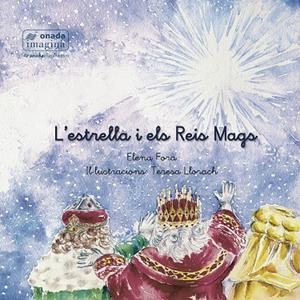 L’ESTRELLA I ELS REIS MAGS | 9788418634536 | FORA EROLES, ELENA | Galatea Llibres | Llibreria online de Reus, Tarragona | Comprar llibres en català i castellà online